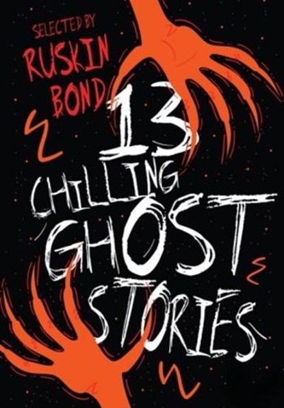 13 Chilling Ghost Stories, Ruskin Bond - Paperback - 9789360454210