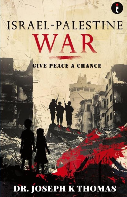 Israel-Palestine War, Joseph K. Thomas - Paperback - 9789360455125