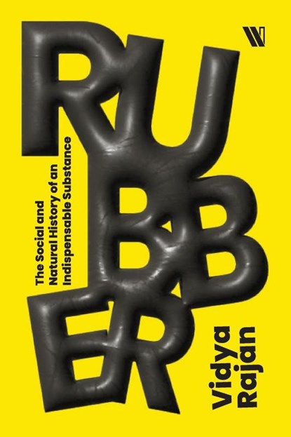 Rubber, Vidya Rajan - Paperback - 9789360455873