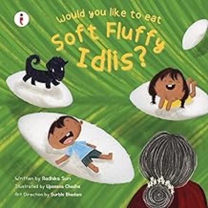 Would You Like to Eat Soft Fluffy Idlis?, Radhika Suri - Paperback - 9789360457099