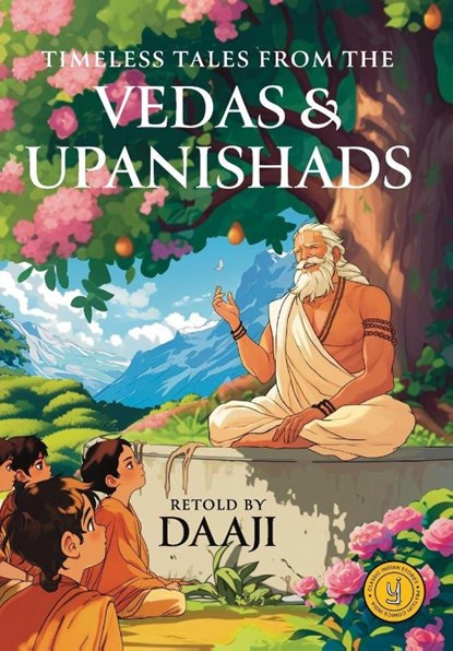 Timeless Tales From The Vedas And Upanishad, Daaji (Kamlesh Patel) - Paperback - 9789360459048