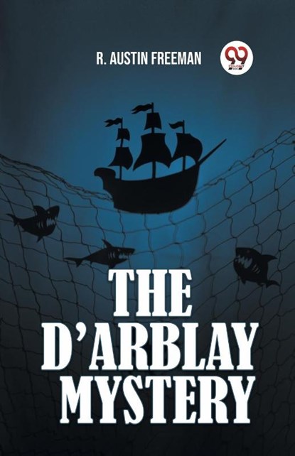 The d'Arblay Mystery, R Austin Freeman - Paperback - 9789360462406