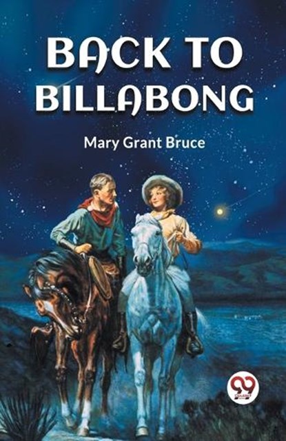 Back to Billabong, Mary Grant Bruce - Paperback - 9789360468965