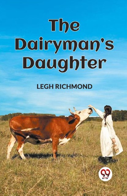 THE DAIRYMAN'S DAUGHTER, Legh Richmond - Paperback - 9789360469672
