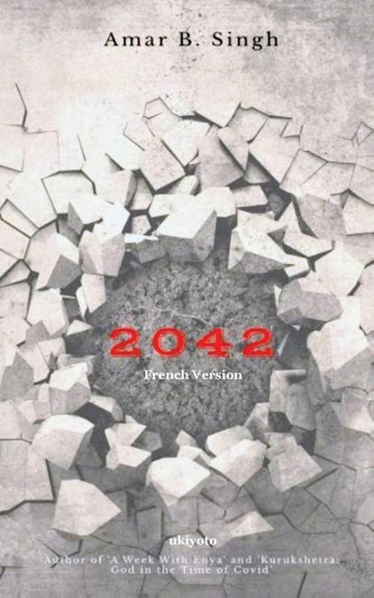 2042 French Version, Amar B. Singh - Paperback - 9789360491307