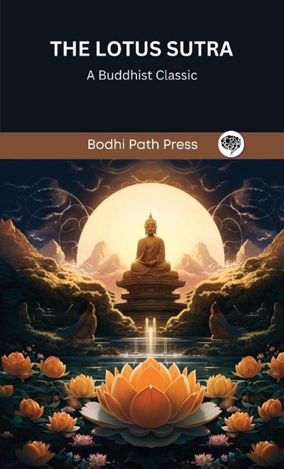 The Lotus Sutra, Bodhi Path Press - Gebonden - 9789360515751