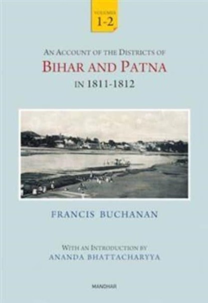 An Account of the Districts of Bihar and Patna in 1811-1812, Francis Buchanan-Hamilton - Gebonden - 9789360803766