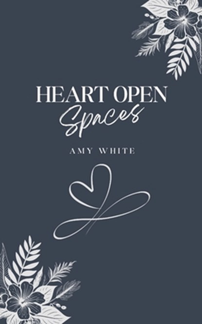 Heart Open Spaces, Amy White - Paperback - 9789360945206