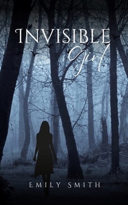 Invisible Girl, Emily Smith - Gebonden - 9789360947729