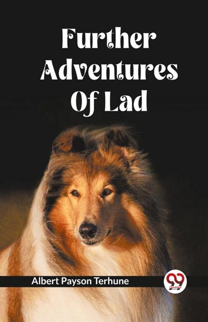 Further Adventures Of Lad, Albert Payson Terhune - Paperback - 9789361157295