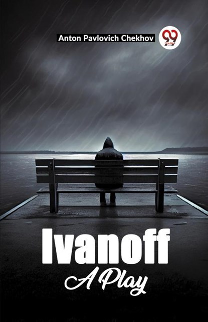 Ivanoff A Play, Anton Pavlovich Chekhov - Paperback - 9789361157844