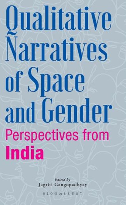 Qualitative Narratives of Space and Gender, Dr Jagriti (Manipal Institute of Social Sciences Humanities and Arts Gangopadhyay - Gebonden - 9789361317569