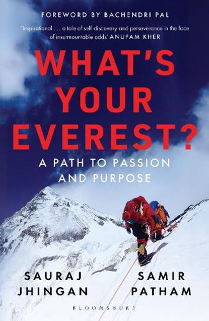 What's Your Everest, Samir Patham ; Sauraj Jhingan - Paperback - 9789361319402