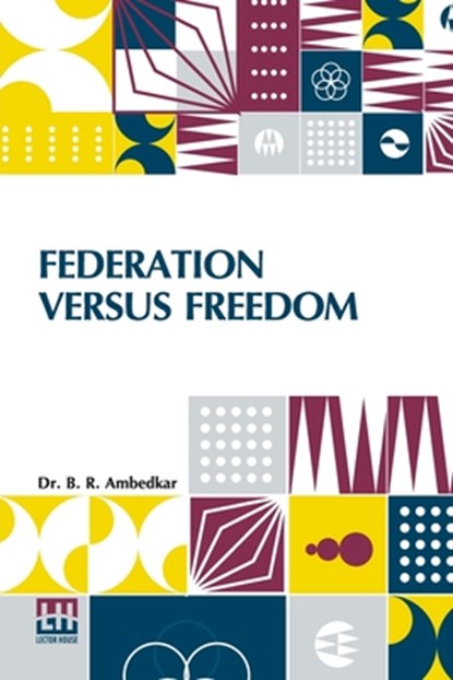 Federation Versus Freedom, B. R. Ambedkar - Paperback - 9789361383885