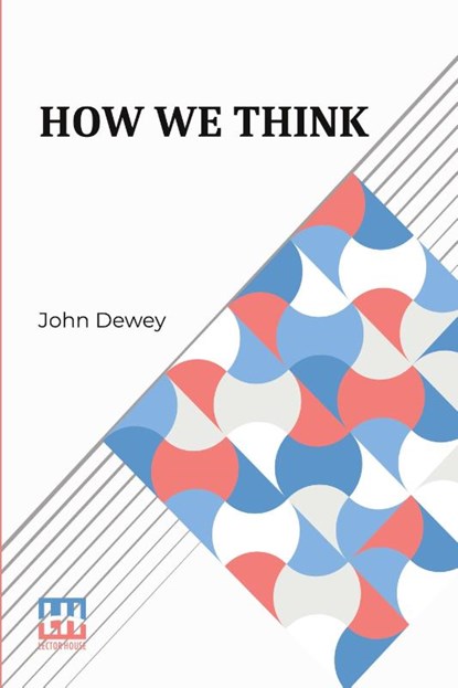 How We Think, John Dewey - Paperback - 9789361386756