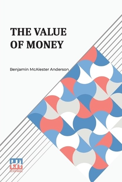 The Value Of Money, Benjamin Mcalester Anderson - Paperback - 9789361387647