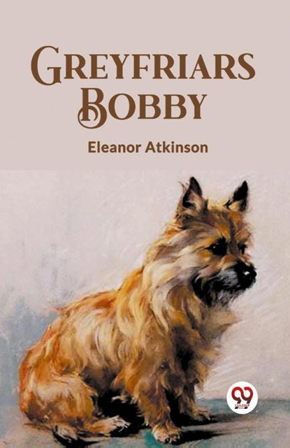 Greyfriars Bobby (Edition2023), Eleanor Atkinson - Paperback - 9789361426902