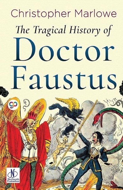 The Tragical History of Doctor Faustus, Christopher Marlowe - Paperback - 9789361441660