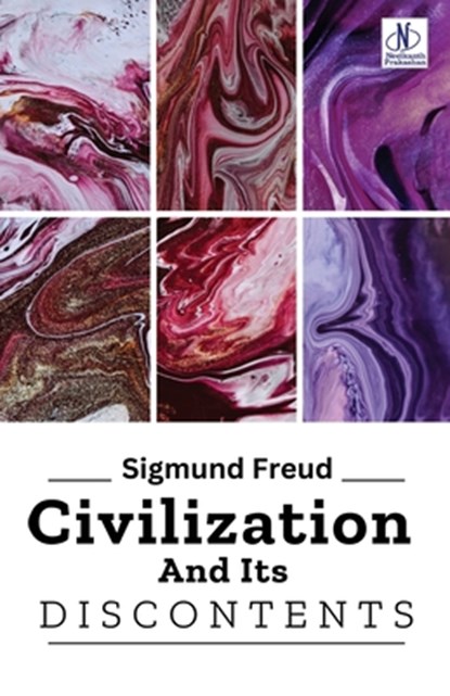 Civilization And Its Discontents, Sigmund Freud - Paperback - 9789361442162