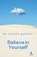 Believe in Yourself, Joseph Murphy - Paperback - 9789361442292