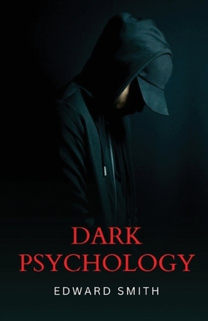Dark Psychology, Edward Smith - Paperback - 9789361442476