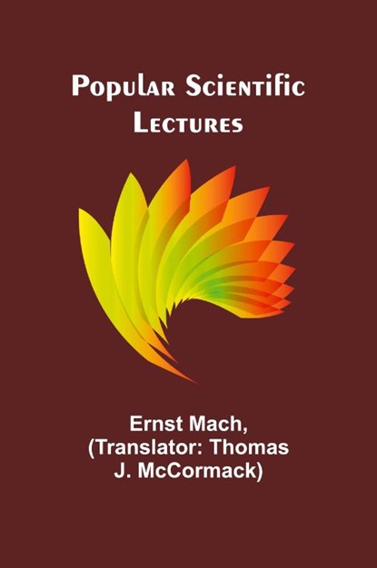 Popular scientific lectures, Ernst Mach - Paperback - 9789361470523