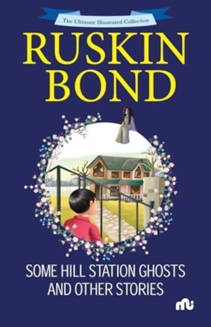 Some Hill Station Ghosts and Other Stories, Ruskin Bond - Paperback - 9789361569012