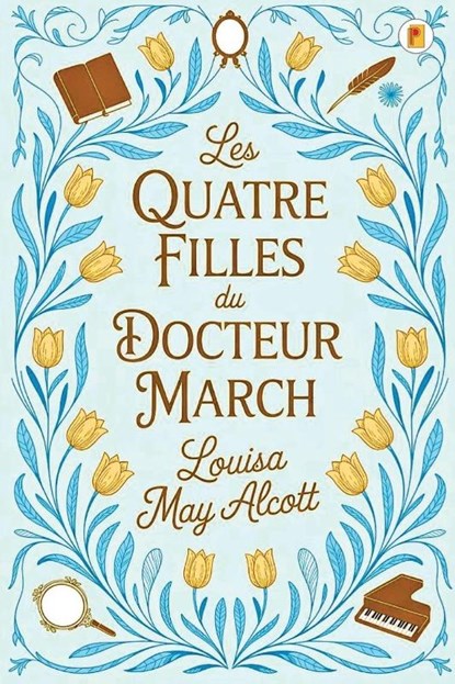 Les Quatre Filles du Docteur March (Little Women), Louisa May Alcott - Paperback - 9789361901898