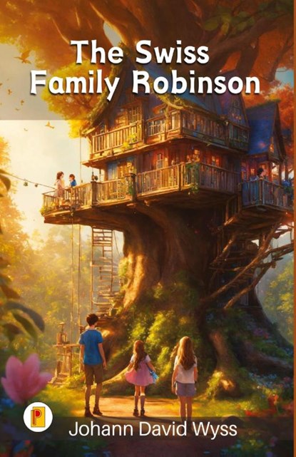 The Swiss Family Robinson, Johann David Wyss - Paperback - 9789361904622