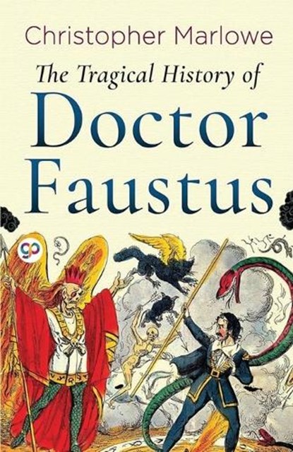 The Tragical History of Doctor Faustus, Christopher Marlowe - Paperback - 9789361915772