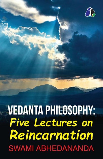 Vedanta Philosophy - Five Lectures On Reincarnation | Advaita Vedanta Philosophy, Swami Abhedananda - Paperback - 9789362050014