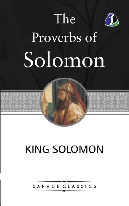 The Proverbs of Solomon, King Solomon - Paperback - 9789362050588