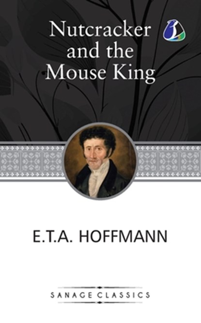 The Nutcracker and the Mouse King, E. T. A. Hoffman - Paperback - 9789362051004
