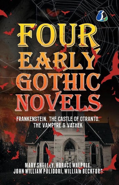 Four Early Gothic Novels, Mary Shelley ; William Beckford ; Horace Walpole - Paperback - 9789362053398