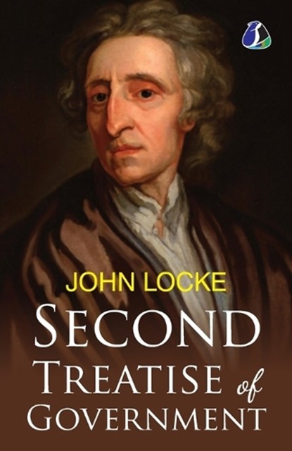 Second Treatise Of Government [Paperback] John Locke, John Locke - Paperback - 9789362053657