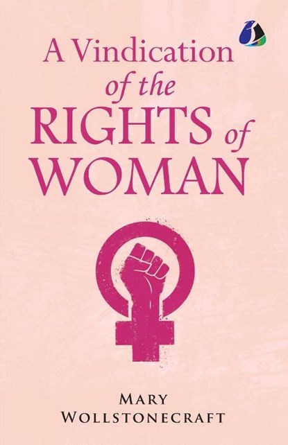A Vindication of the Rights of Woman, Mary Wollstonecraft - Paperback - 9789362056023