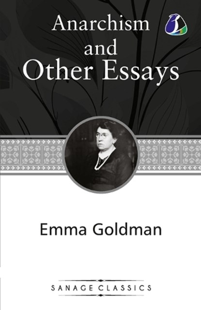 Anarchism and Other Essays, Emma Goldman - Paperback - 9789362056443