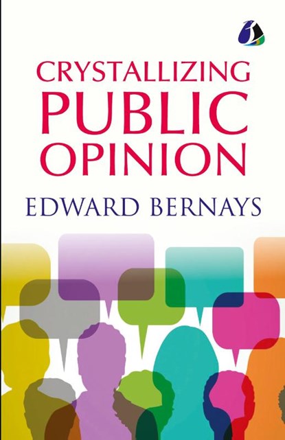 Crystallizing Public Opinion - [Paperback], Edward Bernays - Paperback - 9789362056641