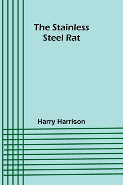 The stainless steel rat, Harry Harrison - Paperback - 9789362096678