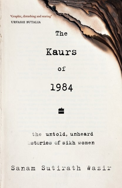 The Kaurs of 1984, Sanam Sutirath Wazir - Paperback - 9789362130297
