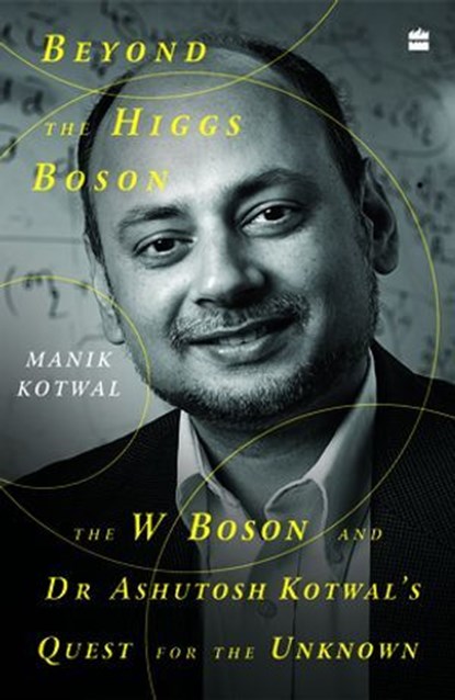 Beyond The Higgs Boson, Manik Kotwal ; Jerry Pinto - Ebook - 9789362130754