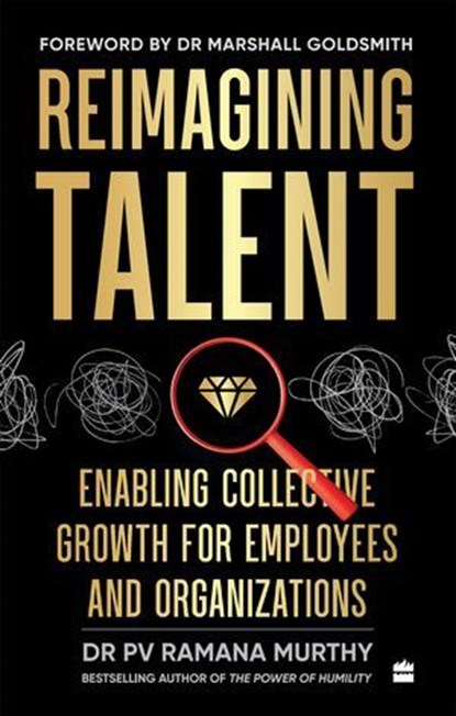 Reimagining Talent, PV Ramana Murthy - Ebook - 9789362135919