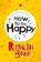 How to be Happy, Ruskin Bond - Gebonden - 9789362136053
