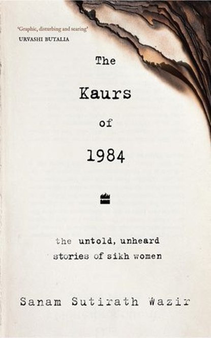 The Kaurs of 1984, Sanam Sutirath Wazir - Ebook - 9789362138170
