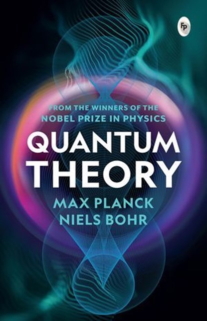 Quantum Theory, Max Planck - Ebook - 9789362145000
