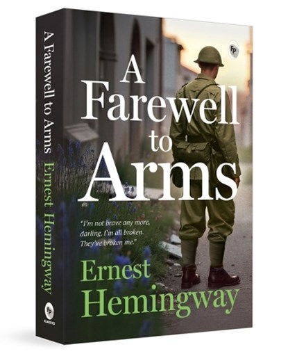 A Farewell to Arms, Ernest Hemingway - Paperback - 9789362145185