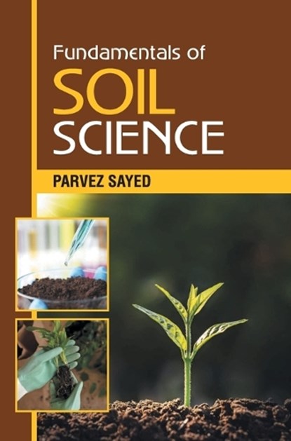 Fundamentals of Soil Science, Parvez Sayed - Gebonden - 9789362248930