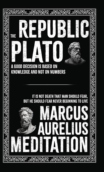 The Republic and Meditations, Plato ; Marcus Aurelius - Gebonden - 9789362594013