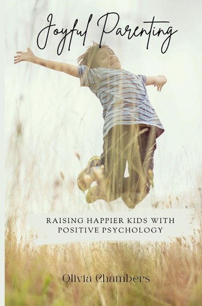 Joyful Parenting, Olivia Chambers - Paperback - 9789362921291