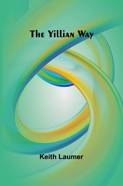The Yillian Way, Keith Laumer - Paperback - 9789362997883